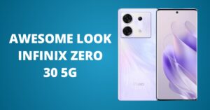 Read more about the article Exploring Cutting-Edge Features: Infinix Zero 30 5G Specifications and Review